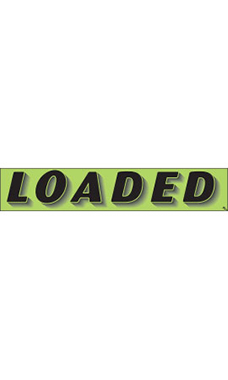 Rectangular Slogan Windshield Sticker - Green - "Loaded"