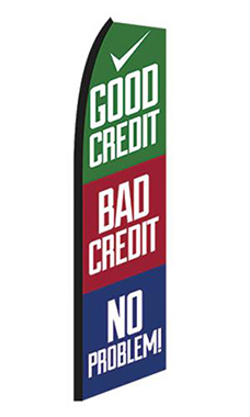 Wave Flag- "Good Credit, Bad Credit, No Problem"
