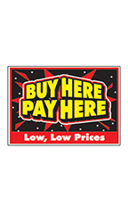 Curb Display Sign - "Buy Here Pay Here"