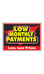 Curb Display Sign - "Low Monthly Payments"