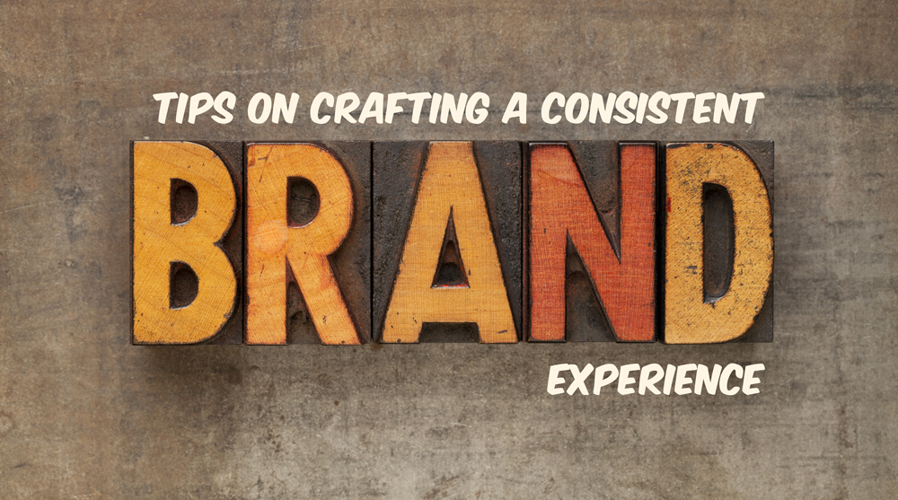 Crafting A Consistent Brand Experience