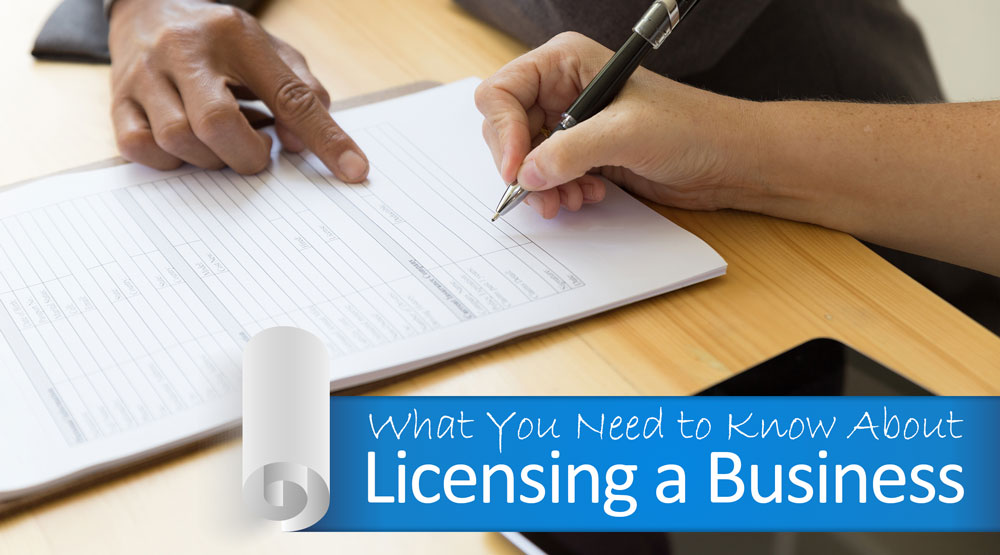 What You Need to Know About Licensing a Business.