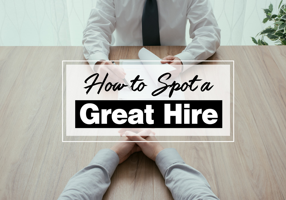 How to Spot a Great Hire