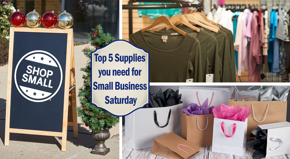 Top 5 Supplies you need for Small Business Saturday