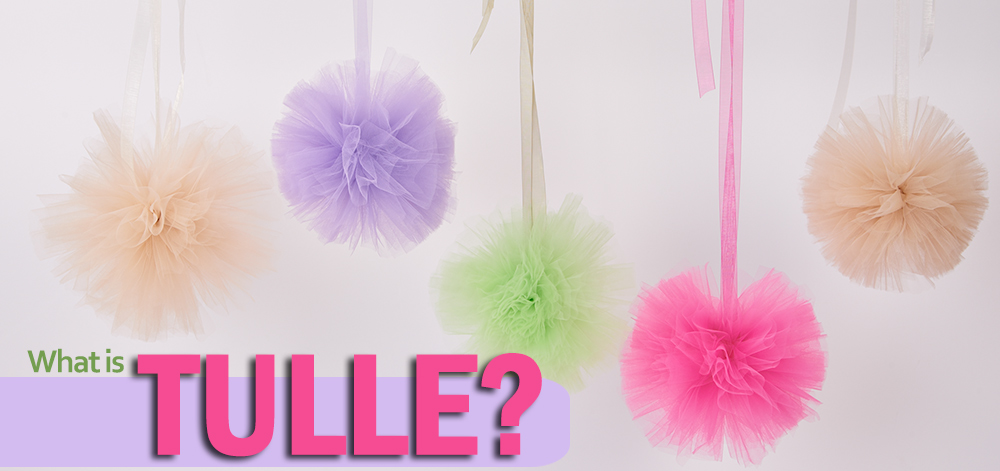 What is Tulle? | Store Supply Warehouse