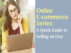 A Quick Guide to Selling on Etsy