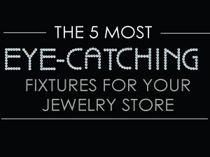 The 5 Most Eye-Catching Fixtures for Your Jewelry Store