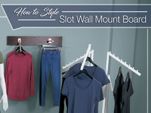 How to Style Slot Wall Mount Board