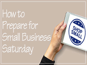 How to prepare for Small Business Saturday