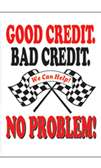 Jumbo Under The Hood Sign - "Good Credit Bad Credit No Problem"